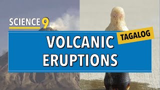 VOLCANIC ERUPTIONS TAGALOG  Grade 9 Science Quarter 3 Module 2 [upl. by Milly]