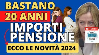 🥰 🔴 NEWS 2024 PENSIONE con 20 ANNI di CONTRIBUTI vediamo REQUISITI e IMPORTI dellAssegno Mensile [upl. by Royall629]