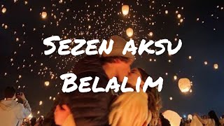 Sezen Aksu  Belalım sözleriyle [upl. by Corenda]