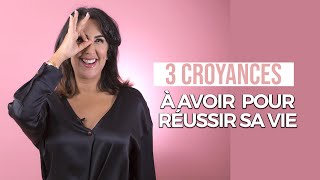 3 Croyances à Avoir pour Réussir sa Vie 🤩 [upl. by Stevie]