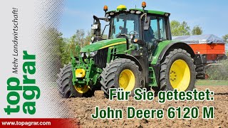 John Deere 6120M im top agrar Praxistest [upl. by Ichabod]