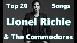 Top 10 Lionel Richie Songs 20 Songs Greatest Hits The Commodores [upl. by Nylemaj942]