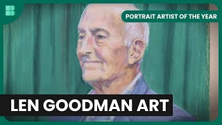 Capturing Len Goodman  Portrait Artist of the Year  Art Documentary [upl. by Logan]