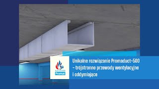 Unikalne rozwiązanie Promaduct500  trójstronne przewody wentylacyjne i oddymiające [upl. by Navada856]