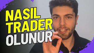 Nasıl TRADER Olunur  Part 1 [upl. by Tare277]