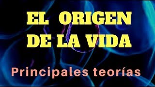 TEORÍAS SOBRE EL ORIGEN DE LA VIDA [upl. by Hallett386]