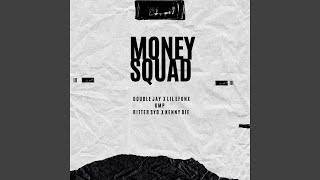 Money Squad [upl. by Eyde]