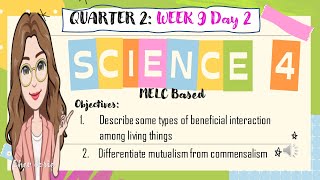 Science 4 Quarter 2 Week 9 Day 2 Beneficial Interactions among Living Things [upl. by Akitahs]