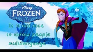 Frozen  It is not nice to throw people  Multilanguage 47 Versions [upl. by Nap]