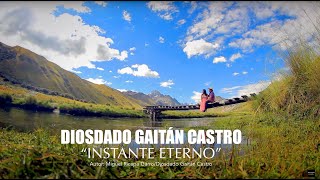 Instante Eterno  Diosdado Gaitán Castro Video Oficial [upl. by Llezom]