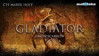 Simon Scarrow  Gladiátor  Audiokniha [upl. by Lonyer812]