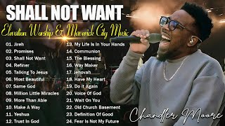 Shall Not Want Jireh🎶 Chandler Moore ✝️ Elevation Worship amp Maverick City Music ✝️ God Is Able [upl. by Stauffer]