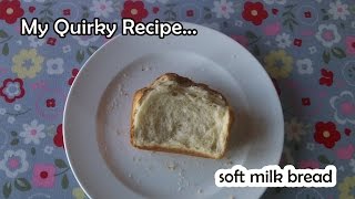 Soft Milk Bread  Easy No Mixer Recipe 牛奶吐司麵包 [upl. by Cordle578]