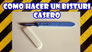 Como hacer un bisturí casero how to make a homemade knife [upl. by Ecirted]