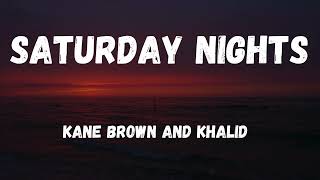 Khalid Kane Brown  Saturday Nights REMIX Lyrics [upl. by Eniowtna287]