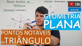 ⭕ Pontos Notáveis do Triângulo  GEOMETRIA PLANA Aula 06 [upl. by Katerina]