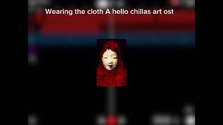 HELLO CHILLAS ART OST wearing the cloth [upl. by Araz]