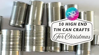 10 Ideas for Recycling Tin Cans into Beautiful Christmas Home Decor [upl. by Pillihp991]