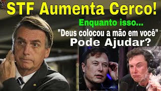 NOVA PANCADA STF AUMENTA CERCO BOLSONARO quotMUSK DEUS TE ELEGEU ME SALVEquot LULA DESPREZAR É BOM [upl. by Maribeth164]