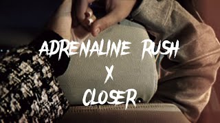 Adrenaline Rush x Closer FVRA Remix [upl. by Landes]