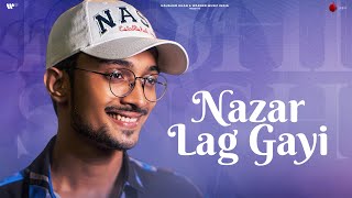 Nazar Lag Gayi Official Video  Rishi Singh  Sundeep Gosswami  New Song 2023  Naushad Khan [upl. by Eelyahs]