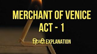 The Merchant of Venice  ACT 1  HINDI Explanation  William Shakespeare  ISC Drama  Summary [upl. by Lovash735]