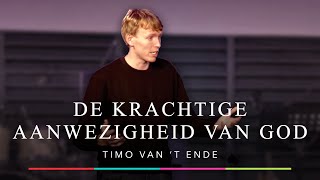 Timo van t Ende  De krachtige aanwezigheid van God  VBG Nehemia Dokkum [upl. by Armington]