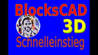 BlocksCAD Schnelleinstieg  Anleitung für BlocksCAD3D in deutsch [upl. by Neelia]