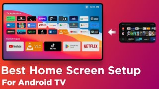 Best Home Screen Setup For Android TV 2024 [upl. by Nivrem]