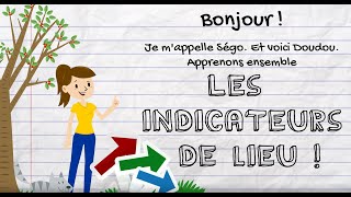 Leçon 11 ter  Employer les indicateurs de lieu [upl. by Aitekram269]