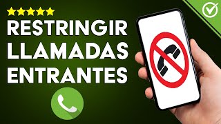 Cómo Restringir Bloquear o Rechazar Llamadas Entrantes en mi Celular Android [upl. by Isyak]