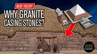 NEW THEORY Why the Giza Pyramids are PartCased in Granite  Ancient Architects [upl. by Ahsia]