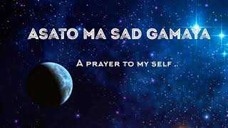 OM ASATHOMA SADGAMAYA Shanti Mantra With Lyrics amp Meaning Peaceful Mantra For Positive Vibrations [upl. by Ezequiel193]