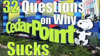 32 Questions on Why Cedar Point Sucks [upl. by Ayikat]