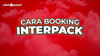 Cara Booking Interpack untuk Mitra Lion Parcel [upl. by Harpole]