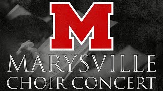 Marysville High School Choir Concert 2023 [upl. by Rekoob207]