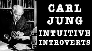 Carl Jung On IntuitiveIntroverts The Difficulties amp Advantages In Their Life  Jungian Psychology [upl. by Noemad]