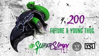 Future amp Young Thug  200 Official Audio [upl. by Marcellina318]