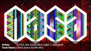 NASA feat Kanye West Lykke Li Santogold  Gifted Aston Shuffle Mix [upl. by Felicie323]