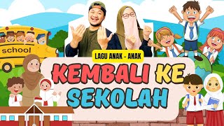 LAGU ANAK PENYEMANGAT ANAK MASUK SEKOLAH  KEMBALI KE SEKOLAH syakiampkisya [upl. by Ostraw]