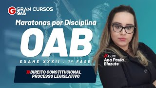 Maratonas por disciplinas Direito Constitucional  Processo legislativo com Ana Paula Blazute [upl. by Aronas]