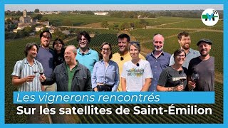 Les vignerons rencontrés sur les satellites de SaintÉmilion [upl. by Batchelor]