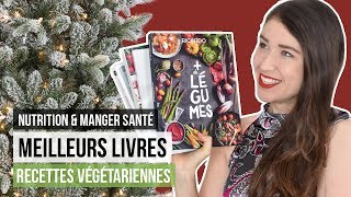 Meilleurs livres de recettes végétariennes amp nutrition  CUISINE FACILE amp COMMENT MANGER SANTÉ [upl. by Kartis]