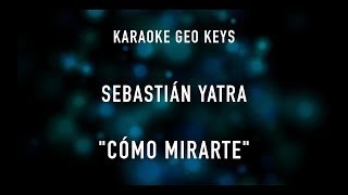 Sebastian Yatra Karaoke  Como Mirarte [upl. by Anawal615]