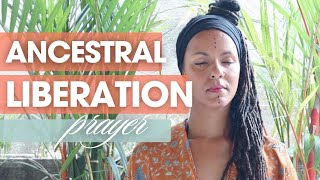 Ancestral Prayer for Liberation and Healing  African Spirituality [upl. by Ielerol]