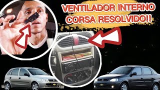 VENTILADOR INTERNO DO CORSA NAO FUNCIONA AR CONDICIONADO RESOLVIDO PASSO A PASSO [upl. by Reviere]