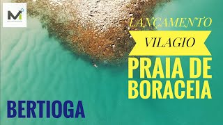 LANÇAMENTO VILAGIO EM BORACEIA  BERTIOGA [upl. by Nylodnarb]