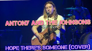 Hope Theres Someone  Antony And The Johnsons  Cover version  Live band [upl. by Hephzipa188]