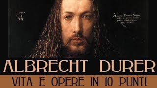 Albrecht Durer vita e opere in 10 punti [upl. by Hafeenah]