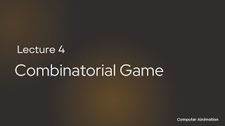 Lecture 4 Combinatorial games [upl. by Crista]